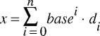 x = sum(0,n) (base^i * d[i])